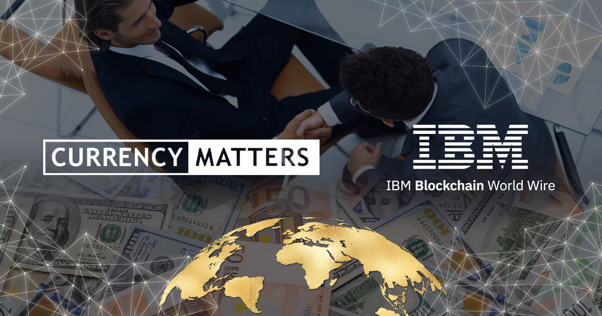 Currency Matters、IBMのFX送金ネットワークに参画する意向
