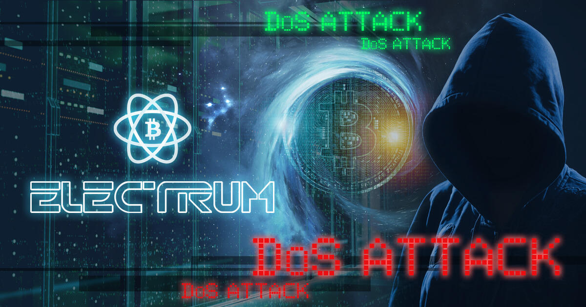 Electrum、DOS攻撃による仮想通貨の盗難被害を報告