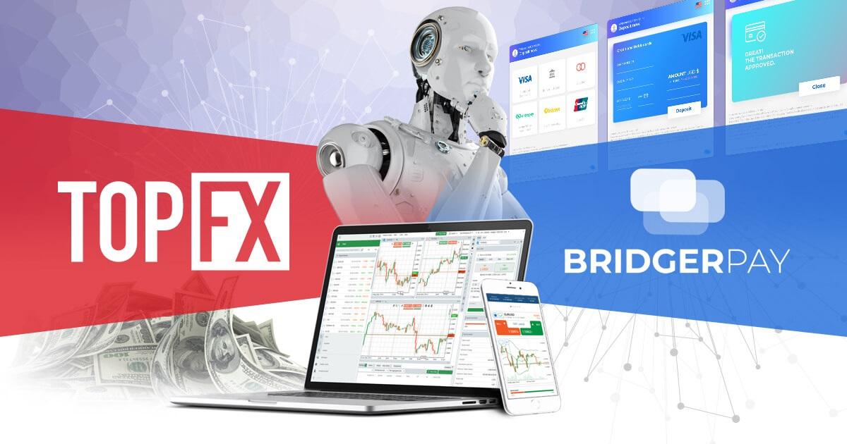 TopFX、決済テクノロジープロバイダーBridgerPayと提携