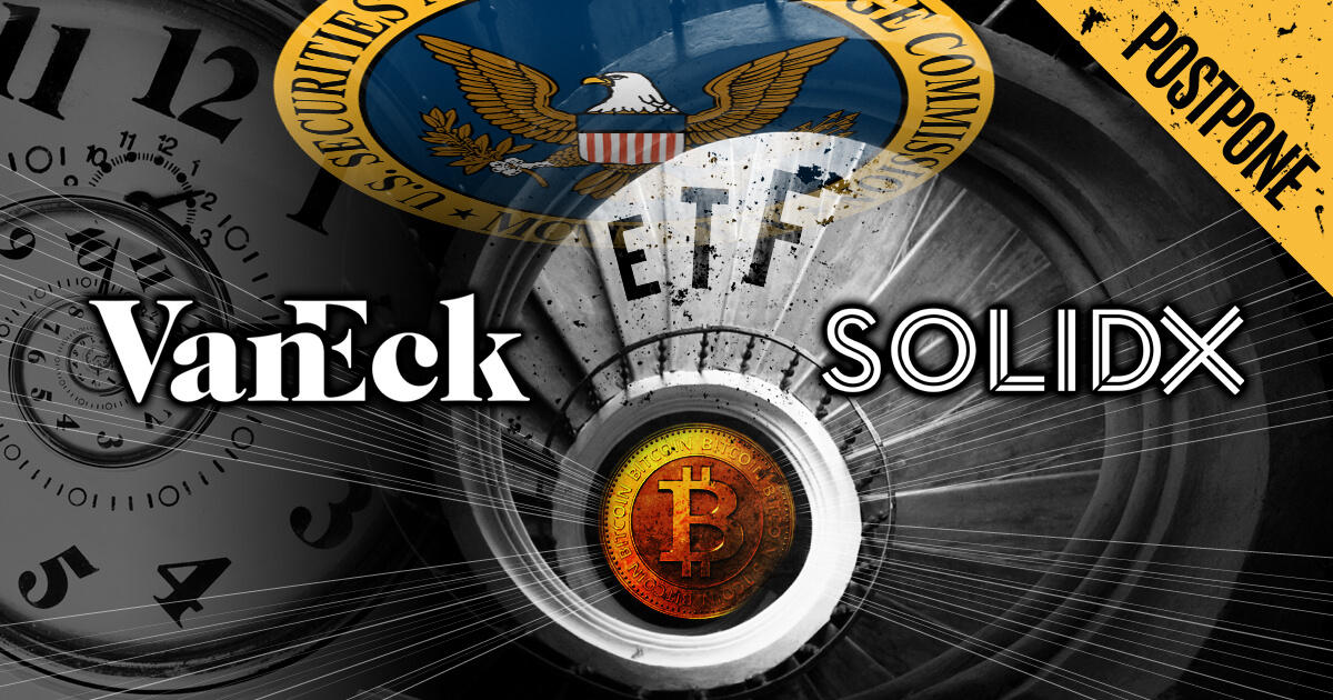 米SEC、VanEckのビットコインETFに対する回答を延期