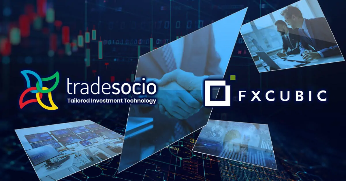 テクノロジープロバイダーFXCubic、Tradesocioと提携