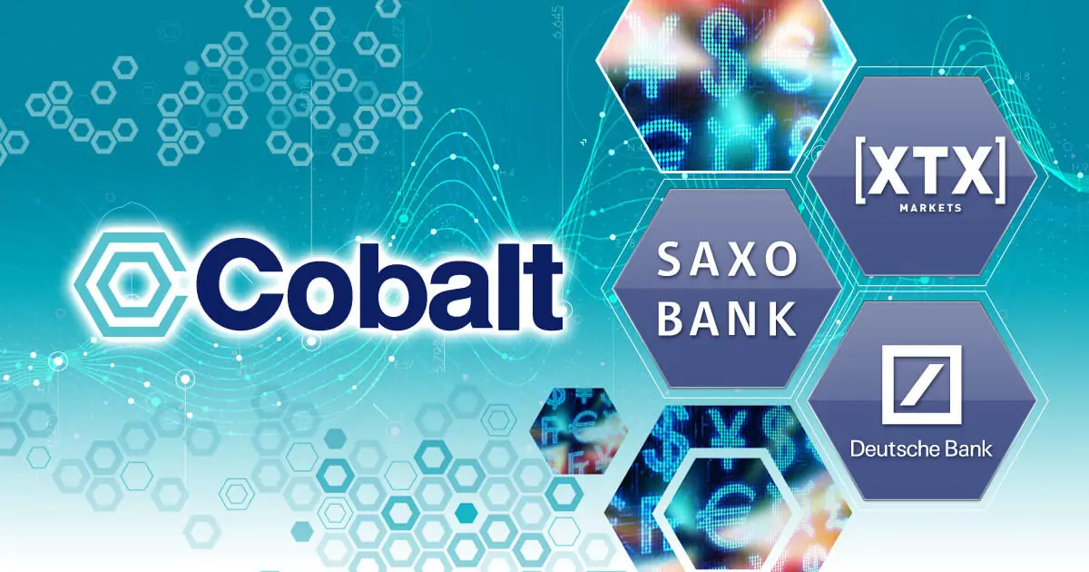 Cobalt、ポストトレードインフラをドイツ銀行、XTM Markets、サクソバンクが採用