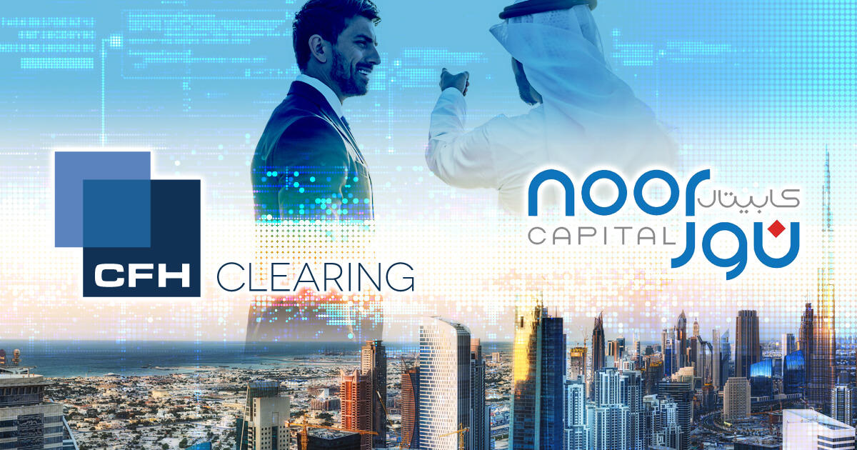 CFH Clearing、UAEの投資会社Noor Capitalと提携