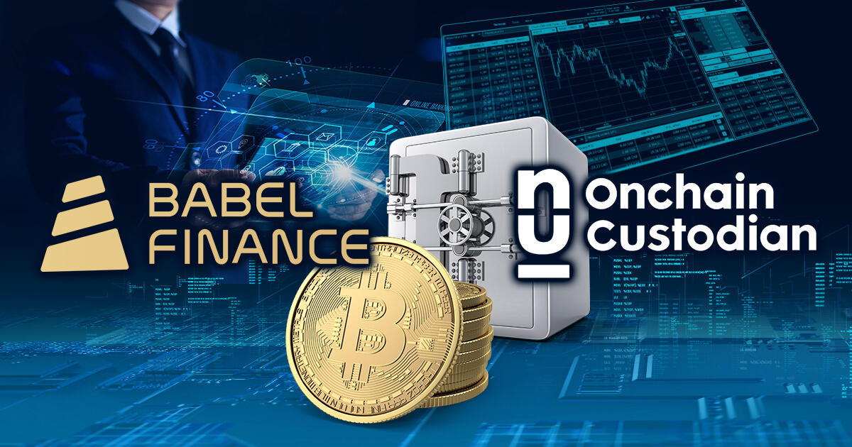 Babel、ONCとの提携で仮想通貨カストディサービスを強化