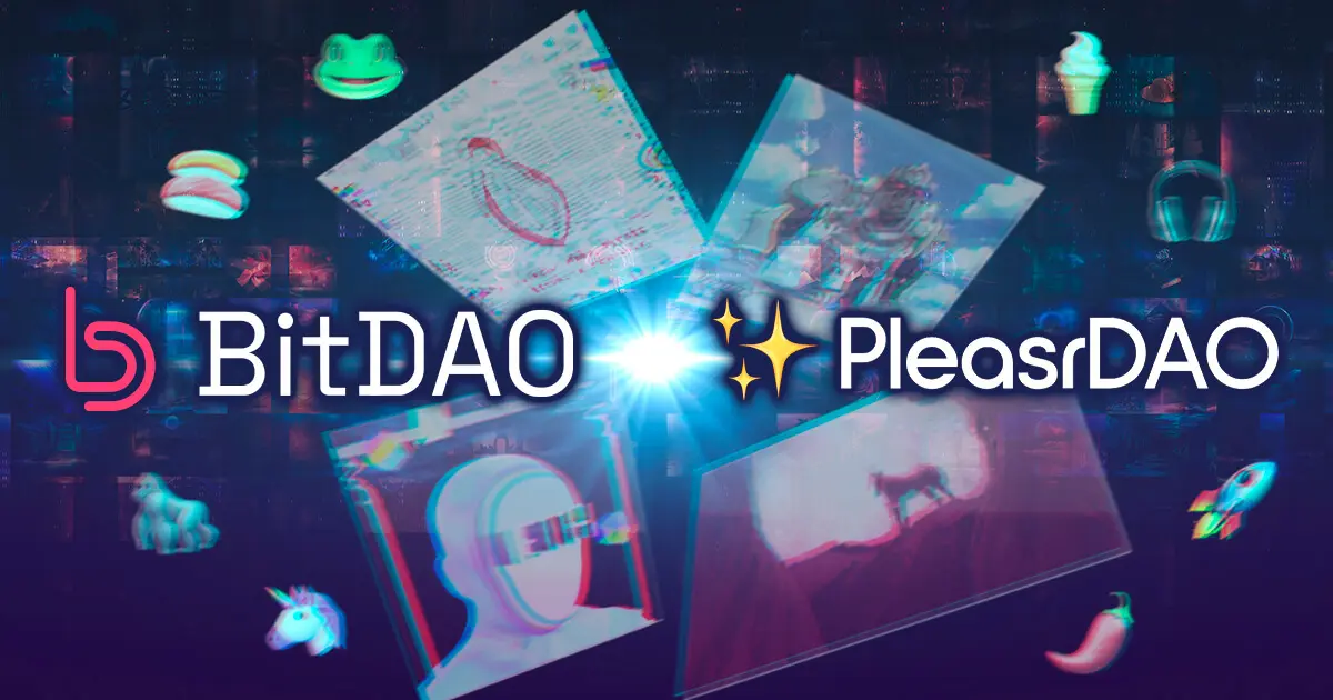 ​​BitDAOがNFTアートのPleasrDAOに650万ドル出資