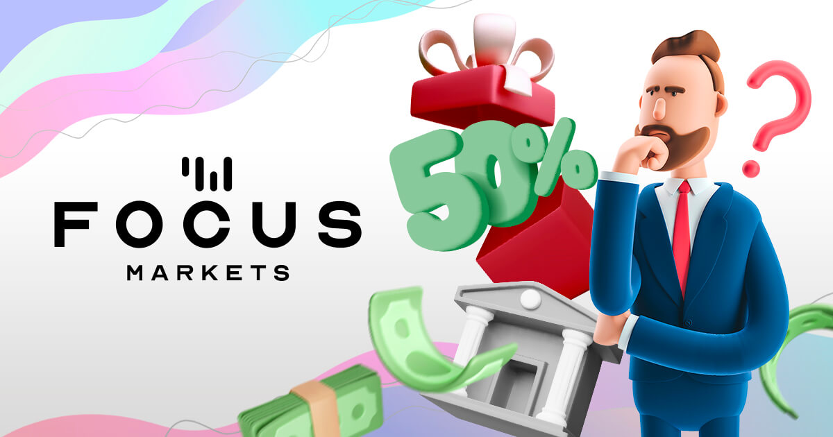 Focus Marketsは50％初回入金ボーナスを提供！クッション機能はないので注意