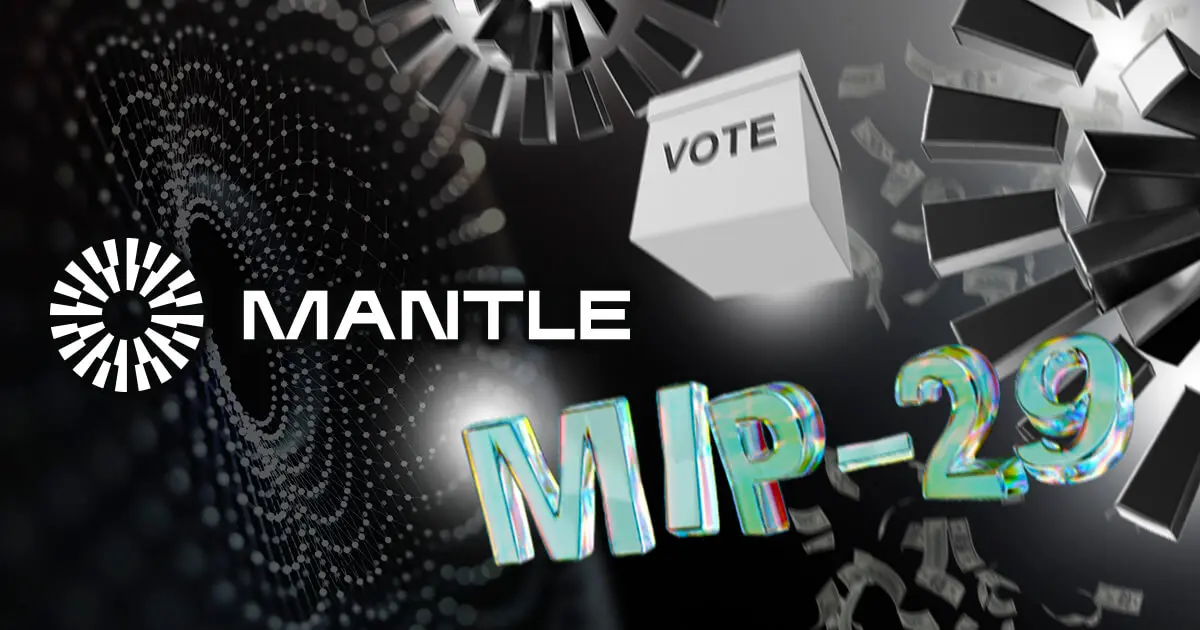 Mantle（MNT）EcoFundの新たな提案が可決｜MIP-29の内容や影響を解説